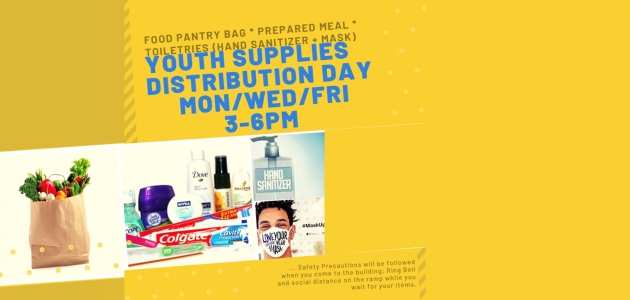 Youth Supplies Distribution Day, Mon, Wed, Fri 3-6pm